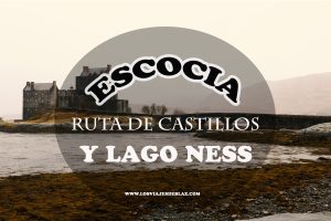 Lee más sobre el artículo ESCOCIA : RUTA DE CASTILLOS Y LAGO NESS