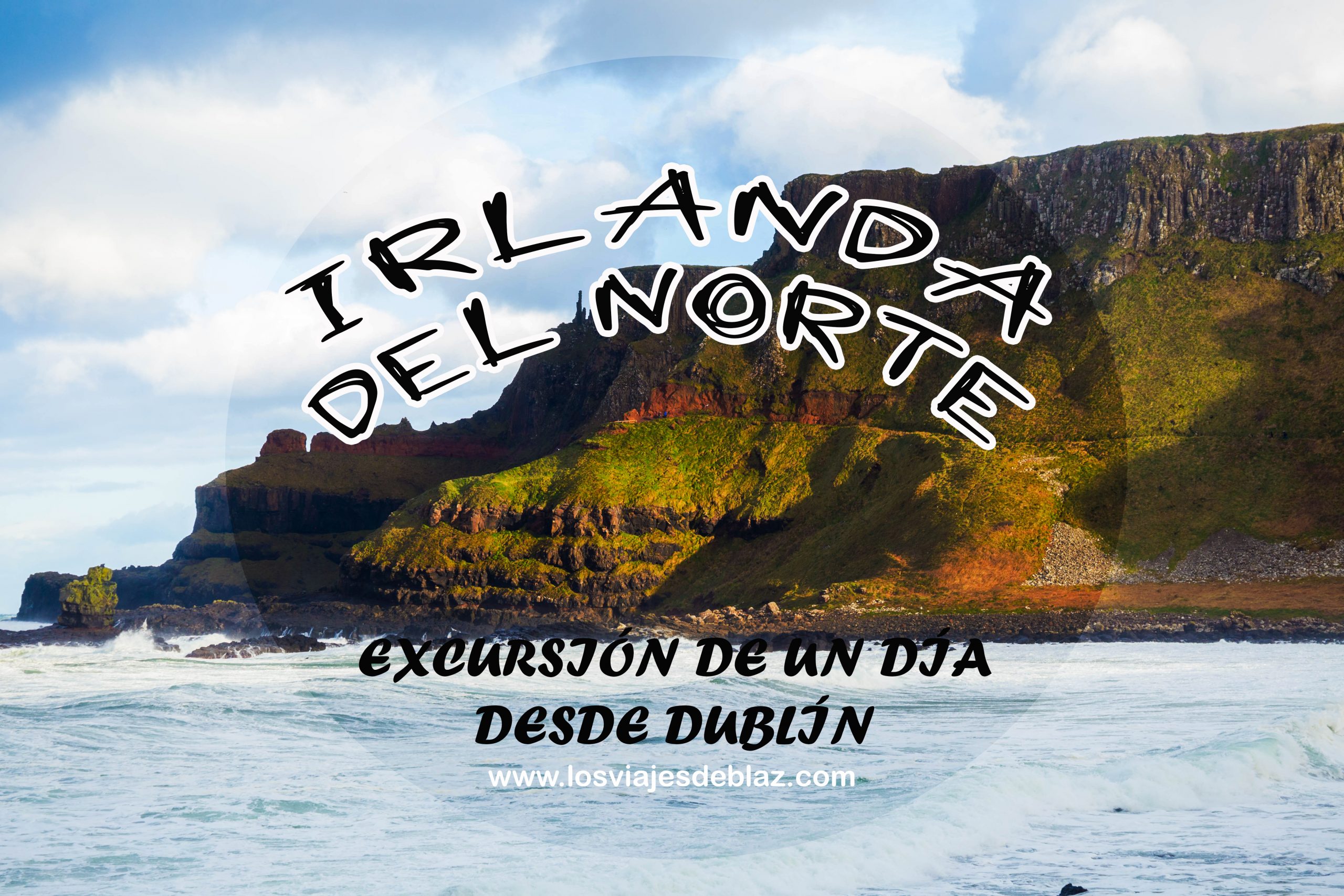 Lee más sobre el artículo IRLANDA DEL NORTE, EXCURSION DE 1 DÍA DESDE DUBLÍN