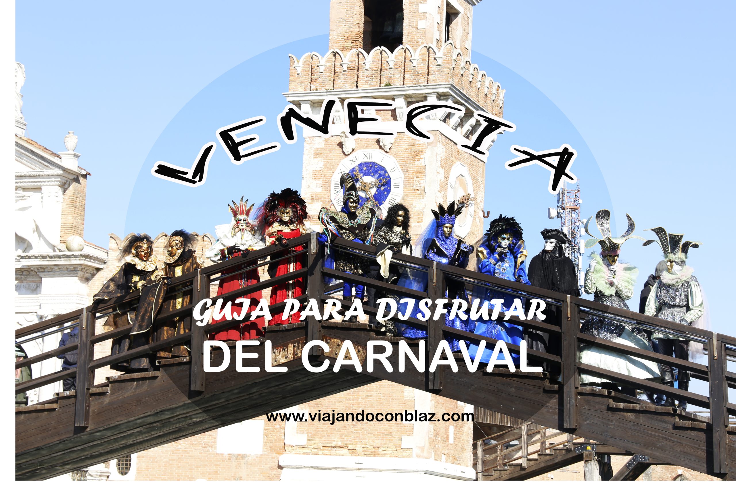 Lee más sobre el artículo CARNAVAL DE VENECIA, TODO LO QUE TIENES QUE SABER
