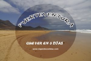 Lee más sobre el artículo QUE VER EN FUERTEVENTURA EN 6 DÍAS